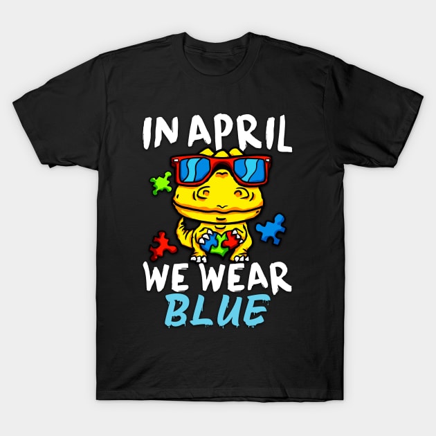 In April We Wear Blue Autism Awareness Month Dino T-Shirt by alyssacutter937@gmail.com